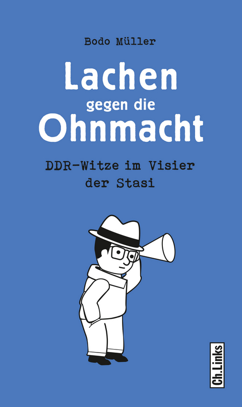 Lachen gegen die Ohnmacht - Bodo Müller