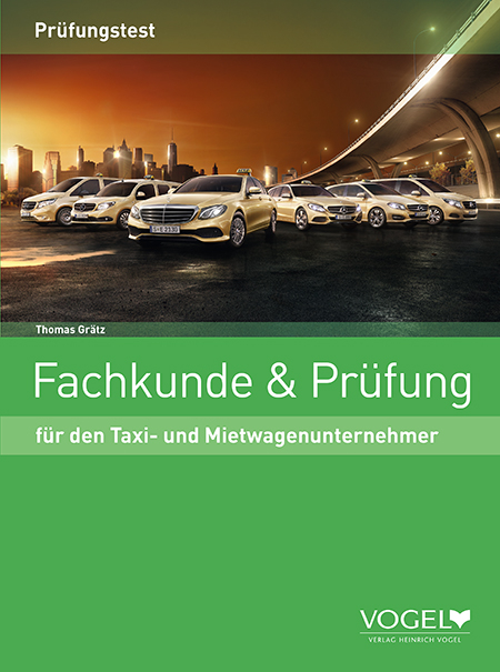 Fachkunde & Prüfung für den Taxi- und Mietwagenunternehmer - Thomas Grätz