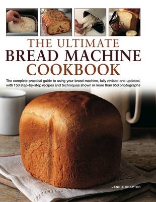 Ultimate Bread Machine Cookbook - Jennie Shapter