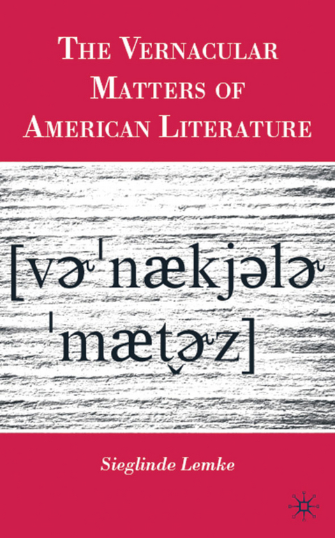 The Vernacular Matters of American Literature - S. Lemke