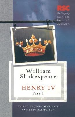 Henry IV, Part I - Eric Rasmussen, Jonathan Bate