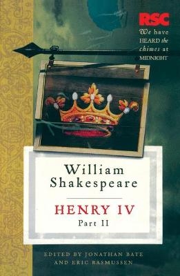 Henry IV, Part II - Eric Rasmussen, Jonathan Bate