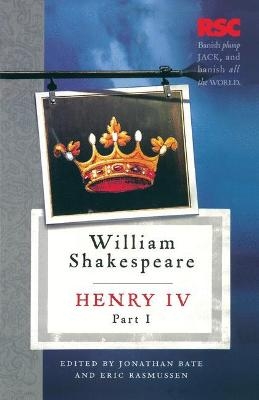 Henry IV, Part I - Eric Rasmussen, Jonathan Bate