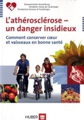 L'athérosclérose - un danger insidieux