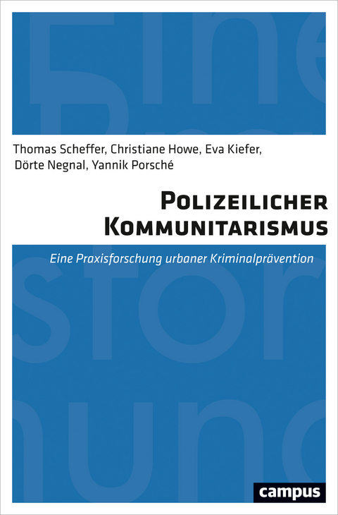 Polizeilicher Kommunitarismus - Thomas Scheffer, Christiane Howe, Eva Kiefer, Dörte Negnal, Yannik Porsché