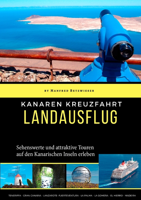 Kanaren Kreuzfahrt -  Manfred Betzwieser