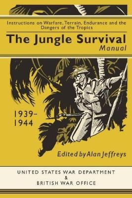 Jungle Survival Manual, 1939-1945 - 