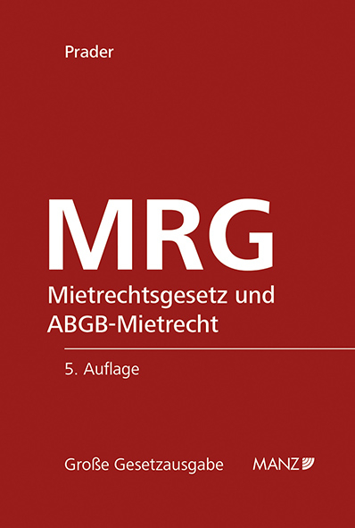 MRG - Mietrechtsgesetz und ABGB-Mietrecht - Christian Prader