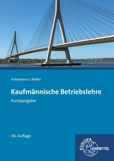 Kaufmännische Betriebslehre Kurzausgabe - Stefan Felsch, Raimund Frühbauer, Johannes Krohn, Stefan Kurtenbach, Jürgen Müller, Martin Rupp