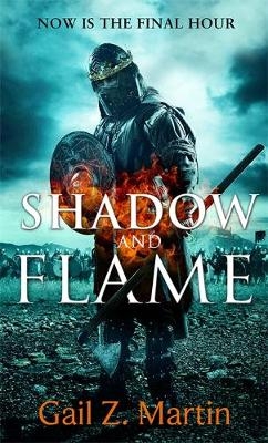 Shadow and Flame -  Gail Z. Martin