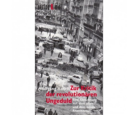 Zur Kritik der revolutionären Ungeduld - Wolfgang Harich