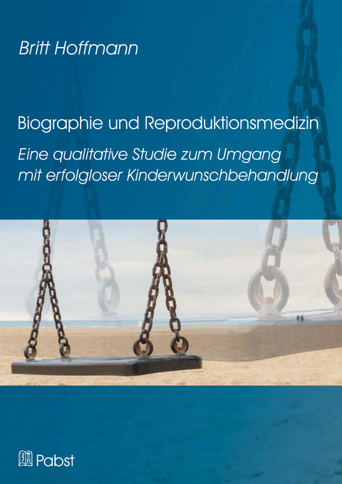 Biographie und Reproduktionsmedizin -  Britt Hoffmann