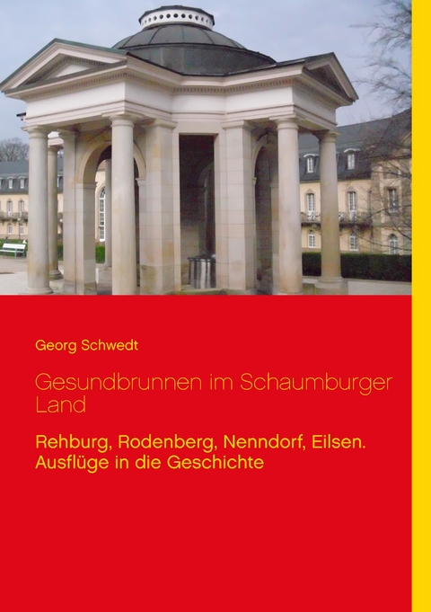 Gesundbrunnen im Schaumburger Land - Georg Schwedt