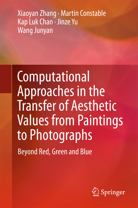 Computational Approaches in the Transfer of Aesthetic Values from Paintings to Photographs -  Kap Luk Chan,  Martin Constable,  Wang Junyan,  Jinze Yu,  Xiaoyan Zhang