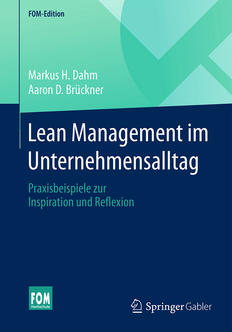 Lean Management im Unternehmensalltag - Markus H. Dahm, Aaron D. Brückner