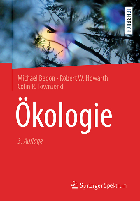 Ökologie - Michael Begon, Robert W. Howarth, Colin R. Townsend