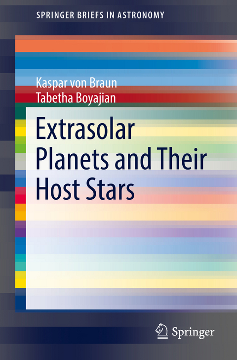 Extrasolar Planets and Their Host Stars - Kaspar von Braun, Tabetha Boyajian