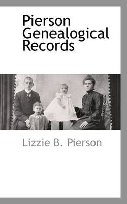 Pierson Genealogical Records - Lizzie B Pierson