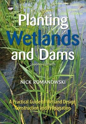 Planting Wetlands and Dams - Nick Romanowski