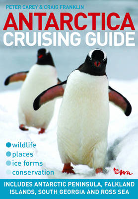 Antarctica Cruising Guide - Craig Franklin