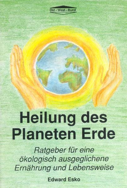 Heilung des Planeten Erde - Edward Esko