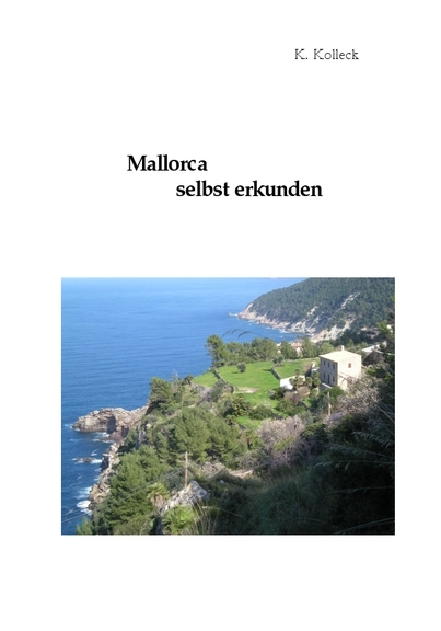 Mallorca selbst erkunden - K. Dr. Kolleck