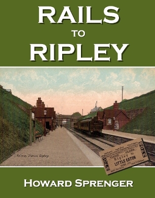 Rails to Ripley - Howard Sprenger