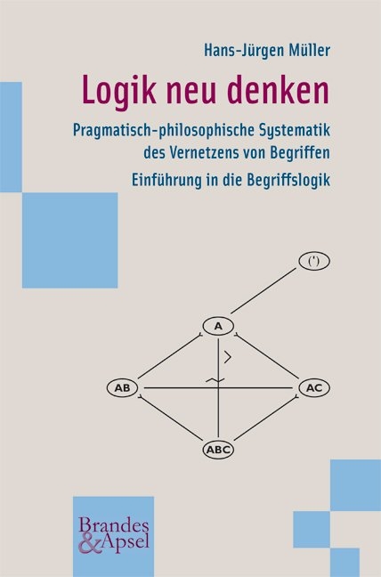 Logik neu denken - Hans-Jürgen Müller