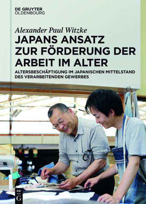 Japans Ansatz zur Förderung der Arbeit im Alter -  Alexander Paul Witzke