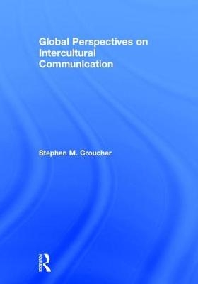 Global Perspectives on Intercultural Communication - 