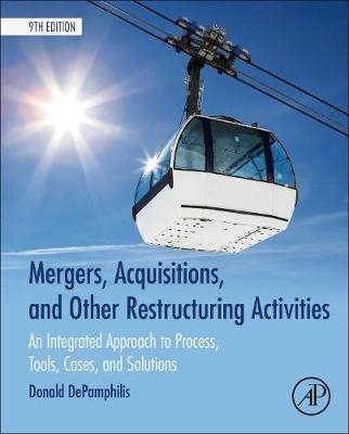 Mergers, Acquisitions, and Other Restructuring Activities -  Donald DePamphilis