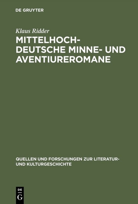 Mittelhochdeutsche Minne- und Aventiureromane - Klaus Ridder