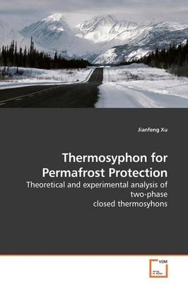 Thermosyphon for Permafrost Protection - Jianfeng Xu