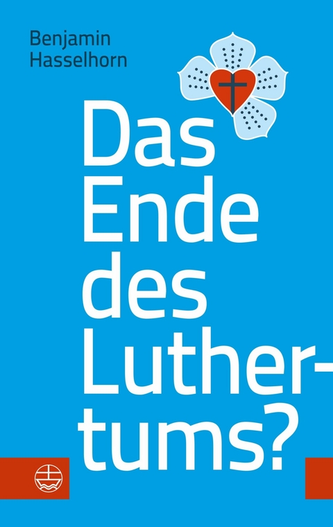 Das Ende des Luthertums? - Benjamin Hasselhorn