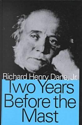 Two Years Before the Mast - Richard Henry Dana