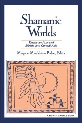 Shamanic Worlds - Marjorie Mandelstam Balzer