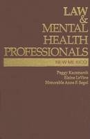 Law and Mental Health Professionals - Peggy Kaczmarek, Elaine S. Levine, Anne F. Segal