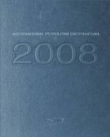 2008 International Petroleum Encyclopedia - 