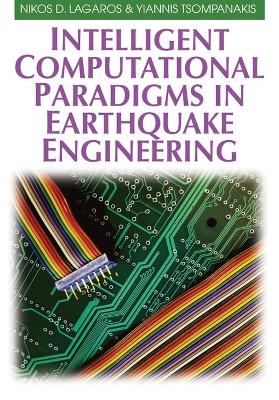 Intelligent Computational Paradigms in Earthquake Engineering - 