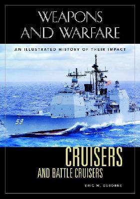 Cruisers and Battle Cruisers - Eric W. Osborne