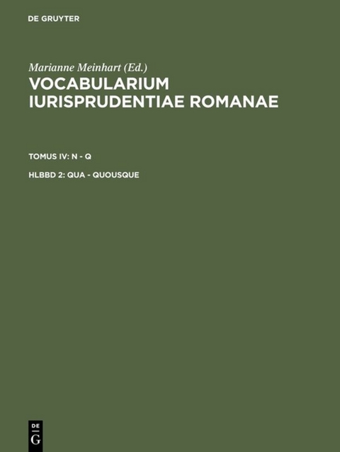 Vocabularium iurisprudentiae Romanae. N - Q / Qua - quousque - 