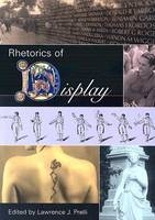 Rhetorics of Display - Lawrence J. Prelli