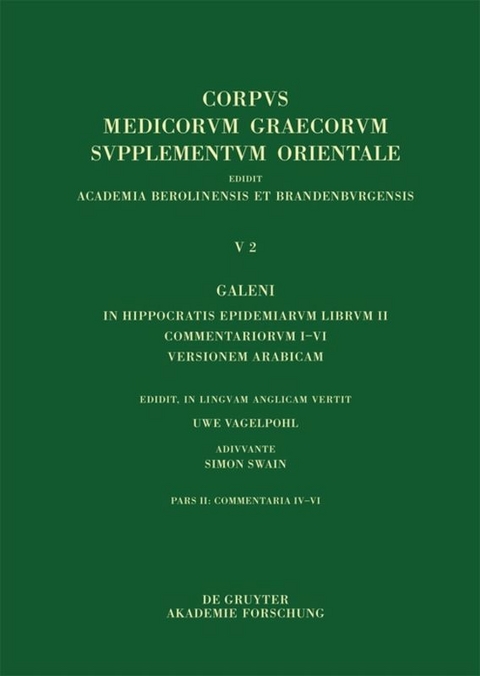 Galenus: V. Galeni in Hippocratis epidemiarum librum commentaria / Galeni in Hippocratis Epidemiarum librum II commentariorum IV-VI versio Arabica et indices - 