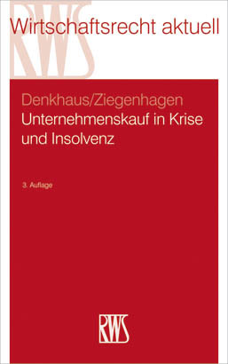 Unternehmenskauf in Krise und Insolvenz -  Stefan Denkhaus,  Andreas Ziegenhagen