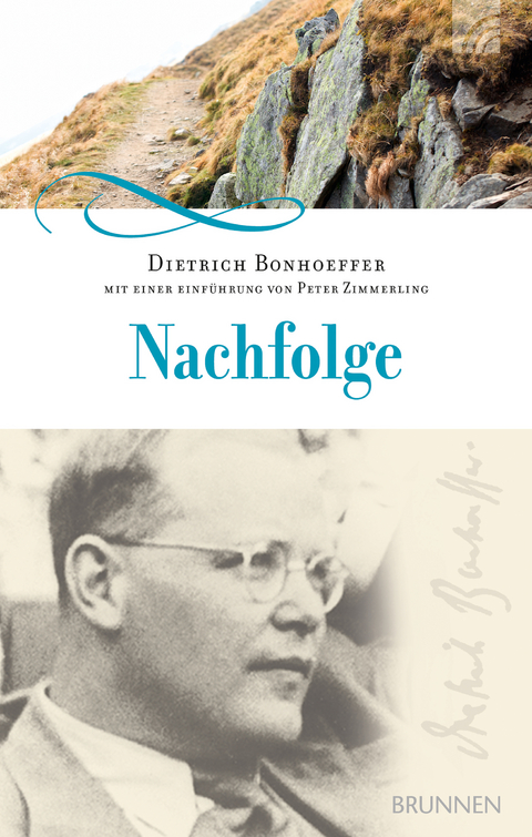 Nachfolge - Dietrich Bonhoeffer