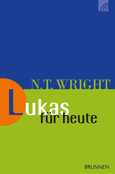 Lukas für heute - Nicholas Thomas Wright