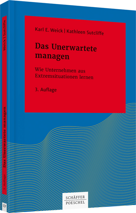 Das Unerwartete managen - Karl E. Weick, Kathleen M. Sutcliffe