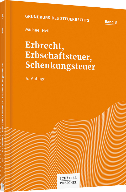 Erbrecht, Erbschaftsteuer, Schenkungsteuer - Michael Heil