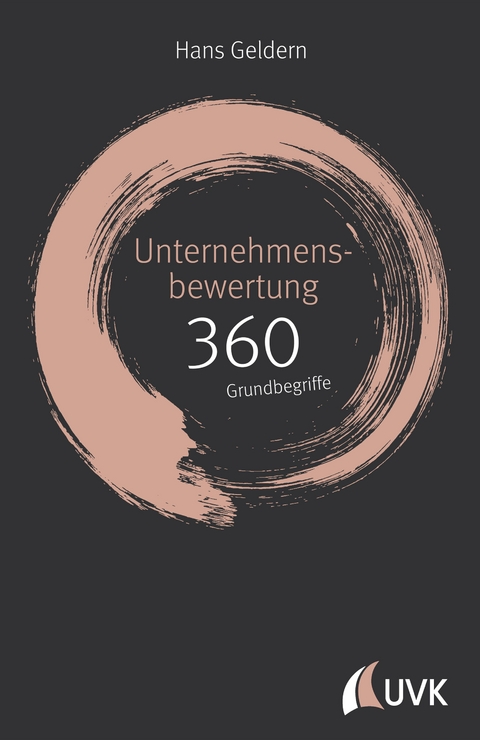 Unternehmensbewertung: 360 Grundbegriffe kurz erklärt - Hans Geldern