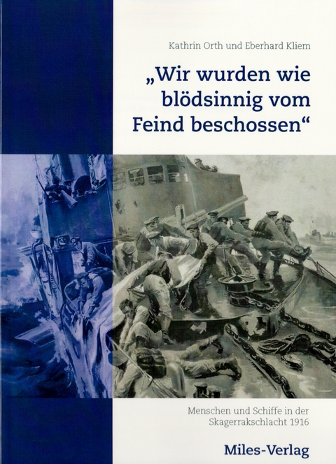 „Wir wurden wie blödsinnig vom Feind beschossen“ - Kathrin Orth, Eberhard Kliem